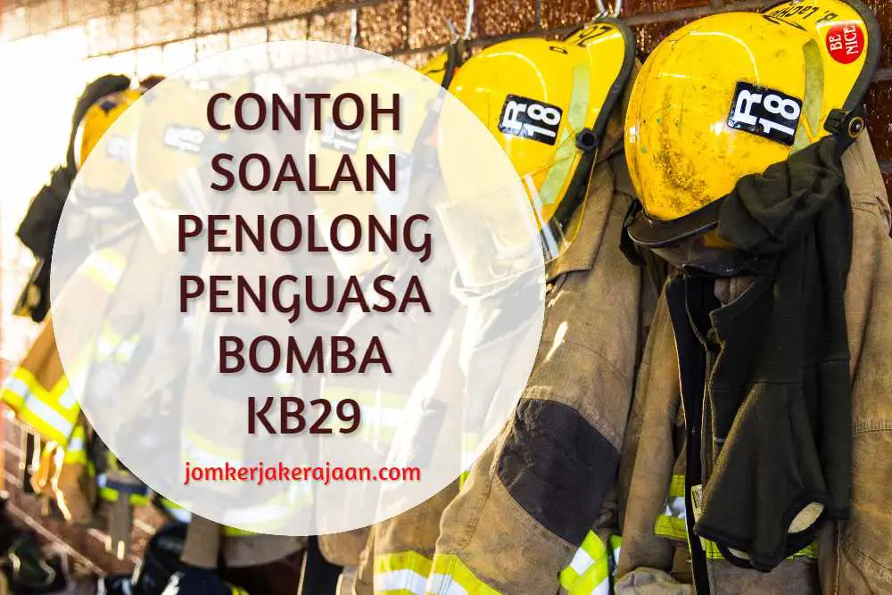 Contoh Soalan Penolong Penguasa Bomba KB29