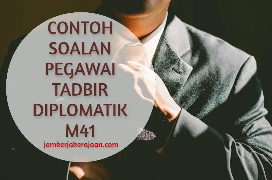 Contoh Soalan Pegawai Tadbir Diplomatik M41