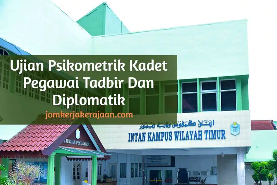 Penilaian Psikologi Kadet Pegawai Tadbir Diplomatik